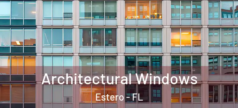  Architectural Windows Estero - FL