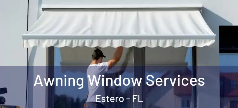  Awning Window Services Estero - FL